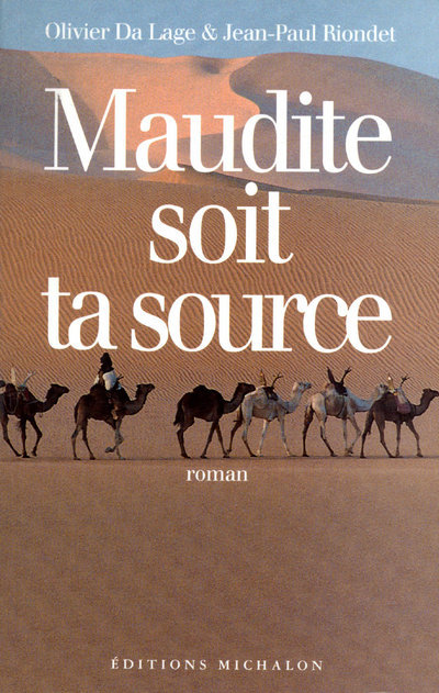 Knjiga MAUDITE SOIT TA SOURCE Olivier Da Lage