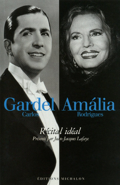Knjiga Carlos Gardel Amalia Rodriguez - recital ideal Jean-Jacques Lafaye