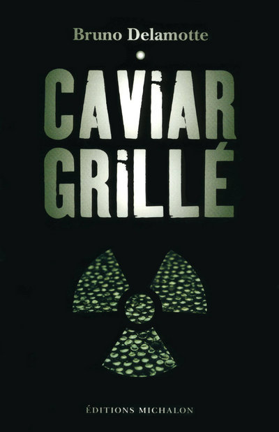 Knjiga Caviard grillé Bruno Delamotte