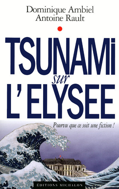 Knjiga TSUNAMI SUR L ELYSEE Dominique Ambiel