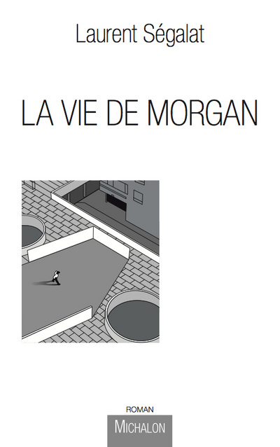 Knjiga La Vie de Morgan Laurent Ségalat