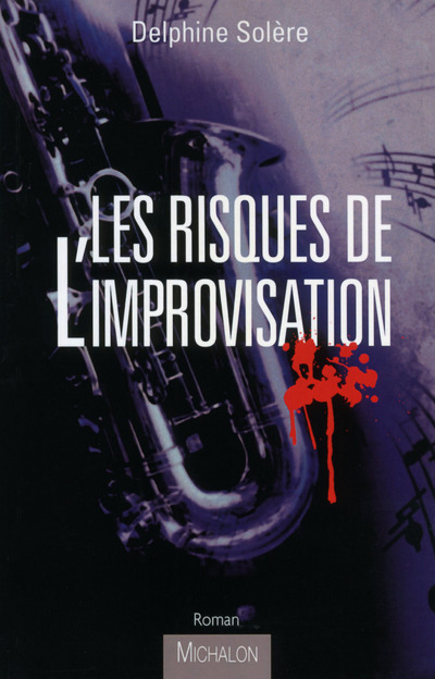 Knjiga Les Risques de l'improvisation Delphine Solère