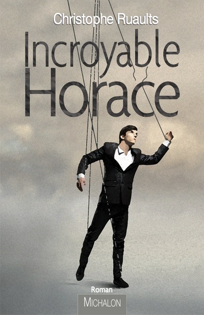 Knjiga Incroyable Horace Christophe Ruaults