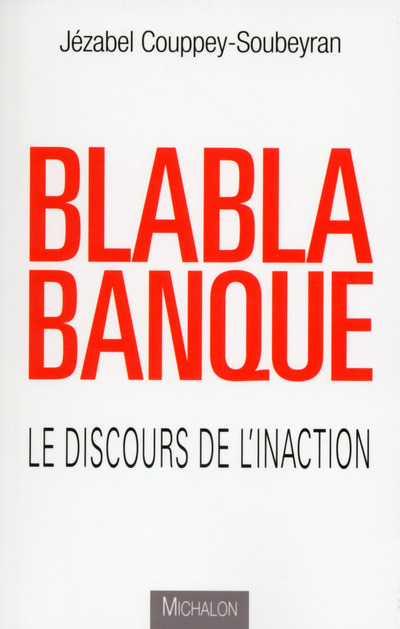 Knjiga Blablabanque - Le discours de l'inaction Jézabel Couppey-Soubeyran