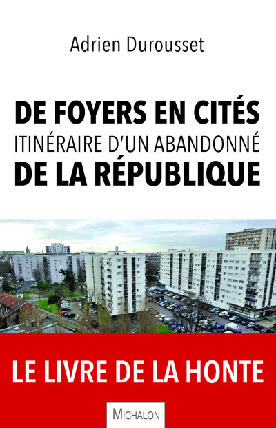 Könyv De foyers en cités, itinéraire d'un abandonné de la République Adrien Durousset
