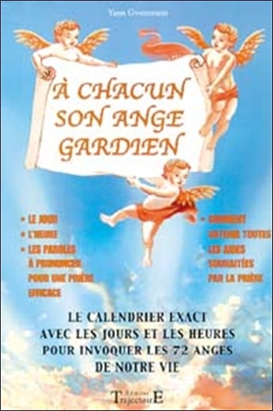 Buch À chacun son ange gardien - comment trouver ses anges gardiens grâce à son signe astrologique, comment leur parler, comment b Gwennrann