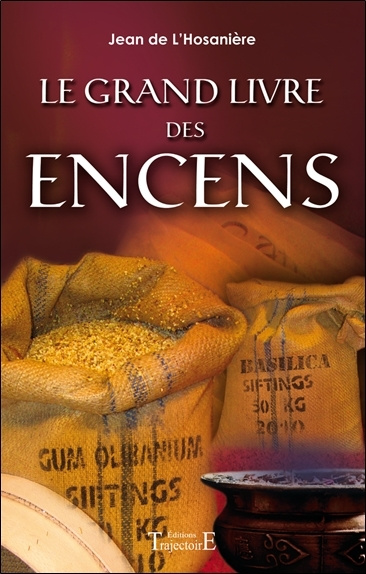 Kniha Le grand livre des encens de l'Hosanière