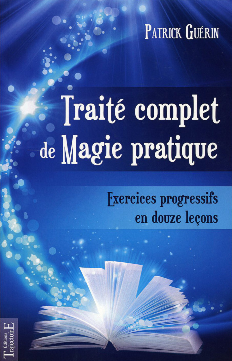 Kniha Traité complet de magie pratique - exercices progressifs en 12 leçons Guérin