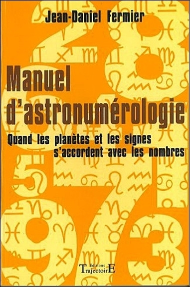 Libro Manuel d'astronumérologie - quand les planètes et les signes s'accordent avec les nombres Fermier
