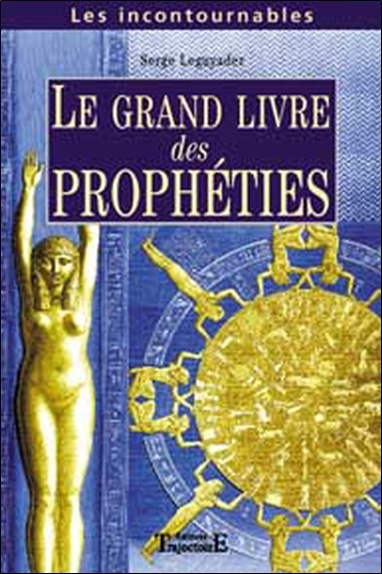 Kniha Le grand livre des prophéties - prophètes anciens et modernes Le Guyader