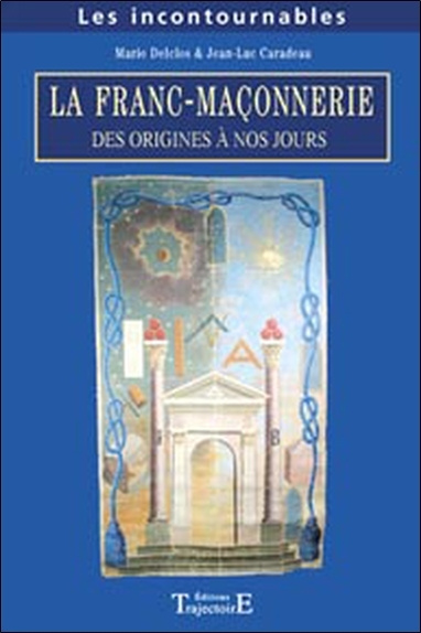 Kniha La franc-maçonnerie - des origines à nos jours Caradeau