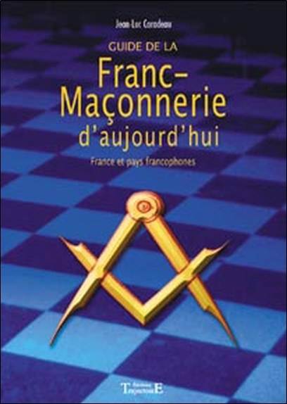 Kniha Guide de la franc-maçonnerie d'aujourd'hui - France et pays francophones Caradeau