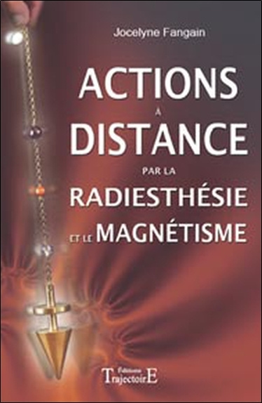 Carte Actions à distance par la radiesthésie et le magnétisme Fangain