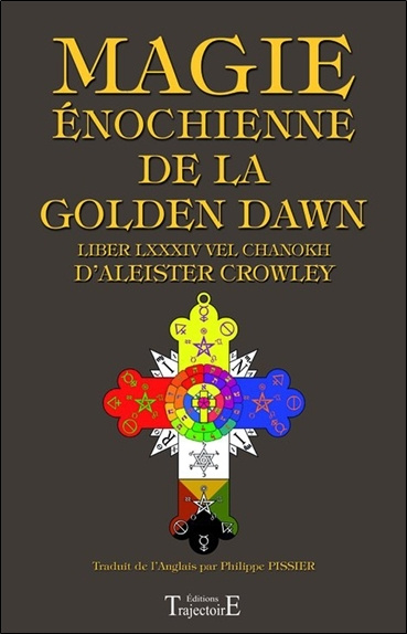 Kniha Magie énochienne de la Golden dawn Crowley