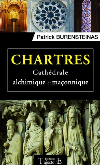 Kniha Chartres, cathédrale alchimique et maçonnique Burensteinas