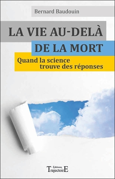 Könyv La vie au-delà de la mort - quand la science trouve des réponses Baudouin