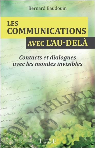 Buch Les communications avec l'au-delà - contacts et dialogues avec les mondes invisibles Baudouin