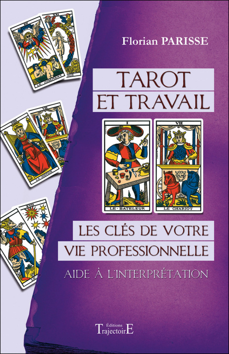 Kniha Tarot et travail - les clés de votre vie professionnelle, aide à l'interprétation Parisse