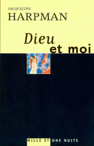 Libro Dieu et moi Jacqueline Harpman