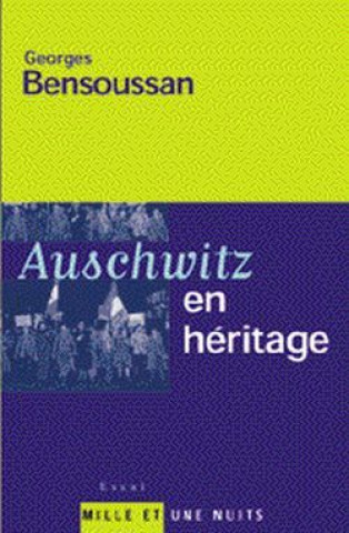 Kniha Auschwitz en héritage Georges Bensoussan
