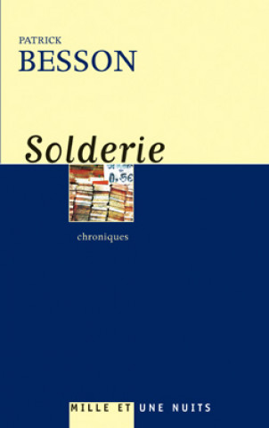 Knjiga Solderie Patrick Besson