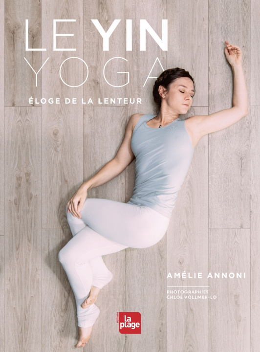 Книга Yin Yoga Amélie Annoni