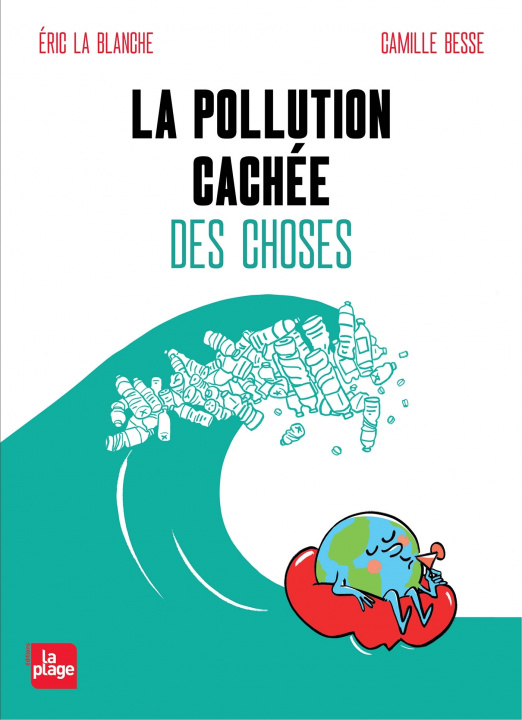 Kniha La pollution cachée des choses Eric La Blanche