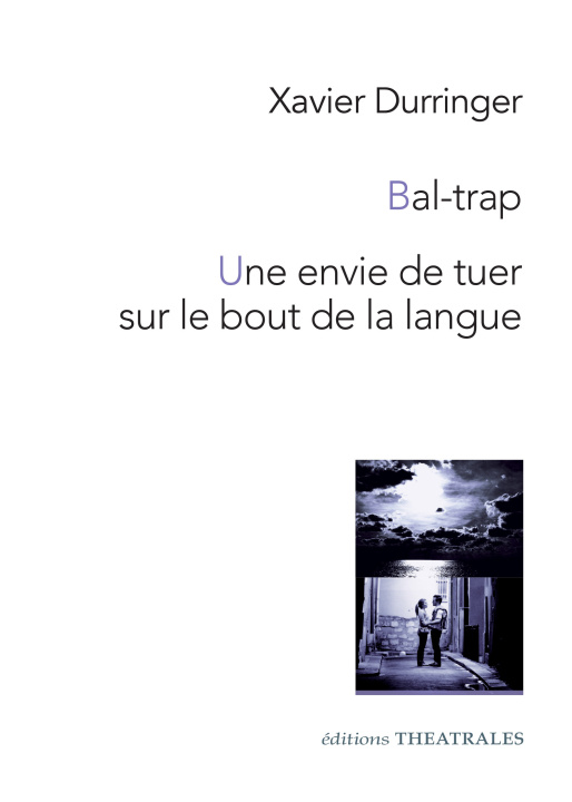 Buch BAL TRAP UNE ENVIE DE TUER SUR LE BOUT DE LA LANGUE NED Durringer