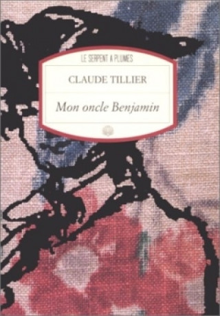 Knjiga Mon oncle Benjamin Claude Tillier