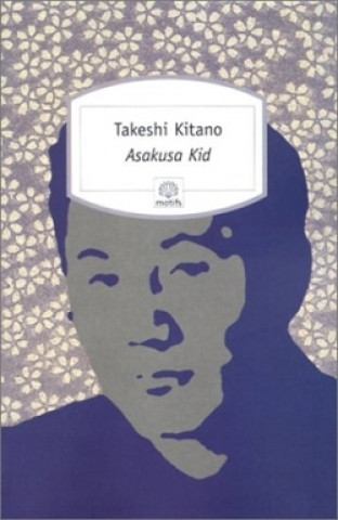 Kniha Asakusa Kid Takeshi KITANO