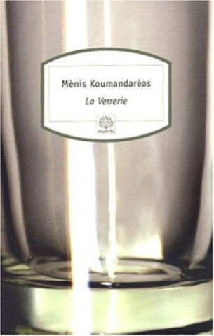 Knjiga La Verrerie Ménis Koumandareas