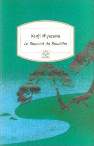 Kniha Le Diamant du Bouddha Kenji Miyazawa