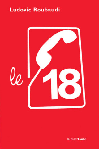 Knjiga Le 18 ROUBAUDI LUDOVIC