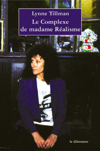 Könyv Complexe de madame realisme (Le) tillman lynne