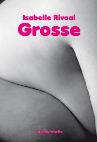 Knjiga Grosse RIVOAL ISABELLE