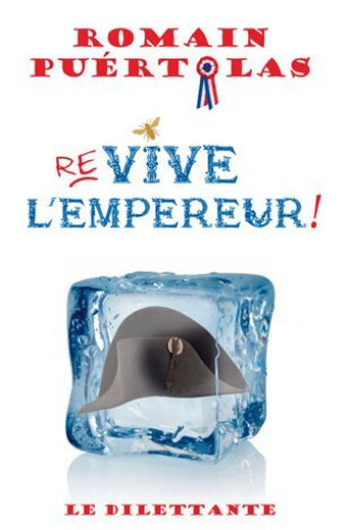Knjiga Re-vive l'Empereur ! PUERTOLAS ROMAIN