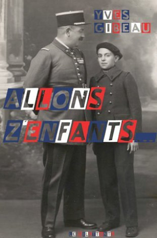 Knjiga ALLONS Z'ENFANTS Gibeau yves