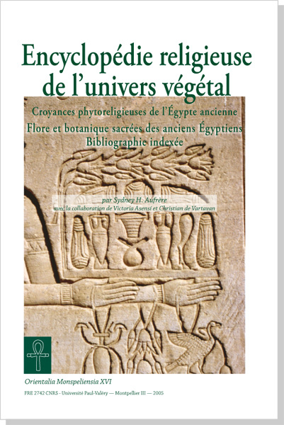 Könyv Encyclopédie religieuse de l'univers végétal. Tome 4 - Croyances phytoreligieuses de l'Égypte ancien H.  Aufrère