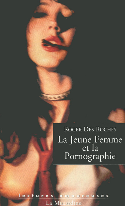 Książka La jeune femme et la pornographie Roger Des Roches