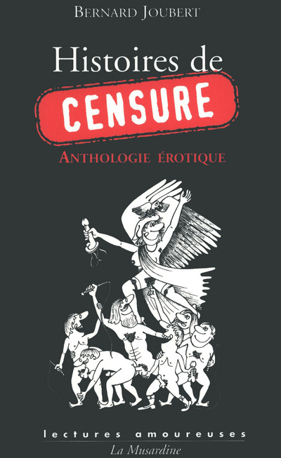 Kniha Histoires de censure - Anthologie érotique Bernard Joubert