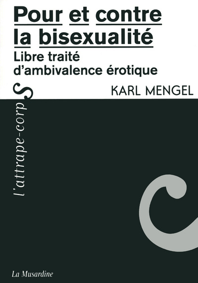 Könyv Pour et contra la bisexualité - Libre traité d'ambivalence érotique Karl Mengel