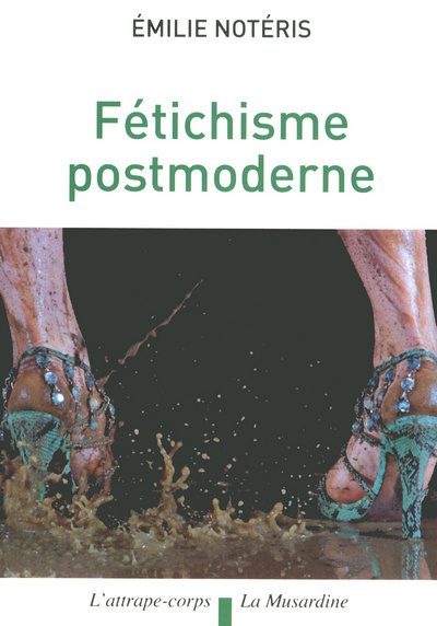 Knjiga Fétichisme postmoderne Émilie Notéris