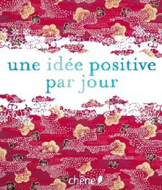 Könyv Une idée positive par jour Janine Casevecchie