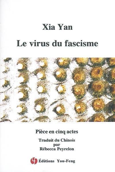 Kniha Le virus du fascisme - pièce en cinq actes Xia