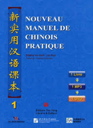 Kniha NOUVEAU MANUEL DE CHINOIS PRATIQUE, QR code(NOUVELLE EDITION 2022) LIU XUN