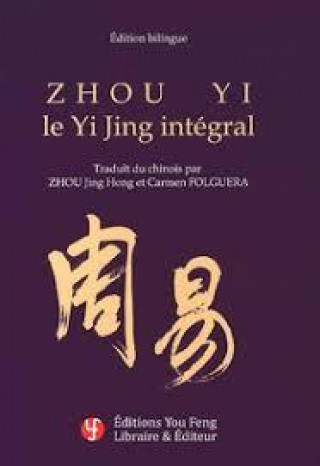 Kniha ZHOU YI - YI JING INTEGRAL ZHOU JING HONG (T)