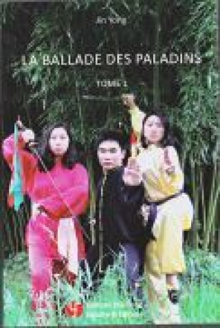 Kniha LA BALLADE DES PALADINS (2 TOMES) JIN YONG