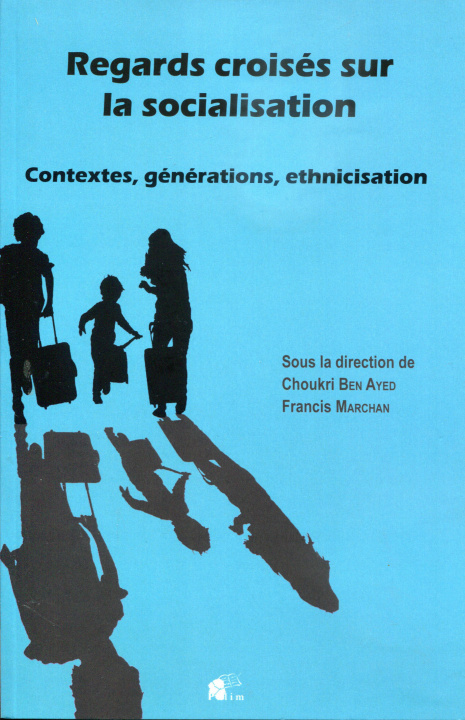 Book Regards croisés sur la socialisation - contextes, générations, ethnicisation Ben Ayed