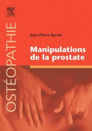 Книга Manipulations de la prostate Jean-Pierre Barral