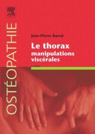 Kniha Le thorax. Manipulations viscérales Jean-Pierre Barral